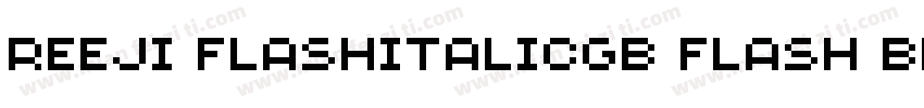 reeji flashitalicgb flash black字体转换